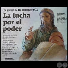 LA GUERRA DE LOS GUARANÍES (XV) - La lucha por el poder - Por JESÚS RUIZ NESTOSA - Domingo, 16 de Julio de 2017